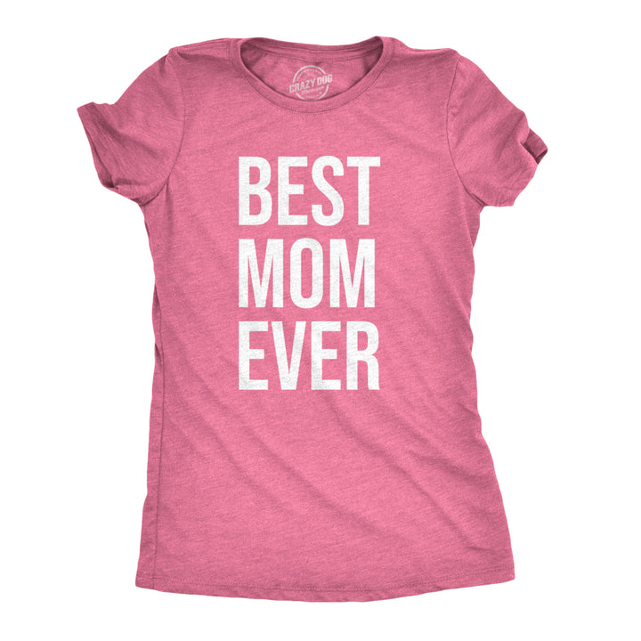 Womens Best Mom Ever T shirt Funny Mama Gift Mothers Day Cute Life Saying Tees Image 1