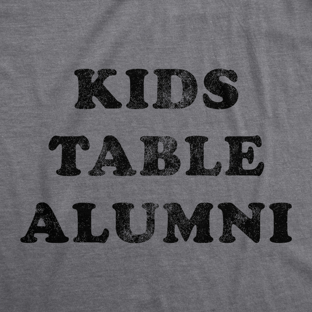 Mens Kids Table Alumni Tshirt Funny Thanksgiving Dinner Sarcastic Holiday Family Tee Image 2