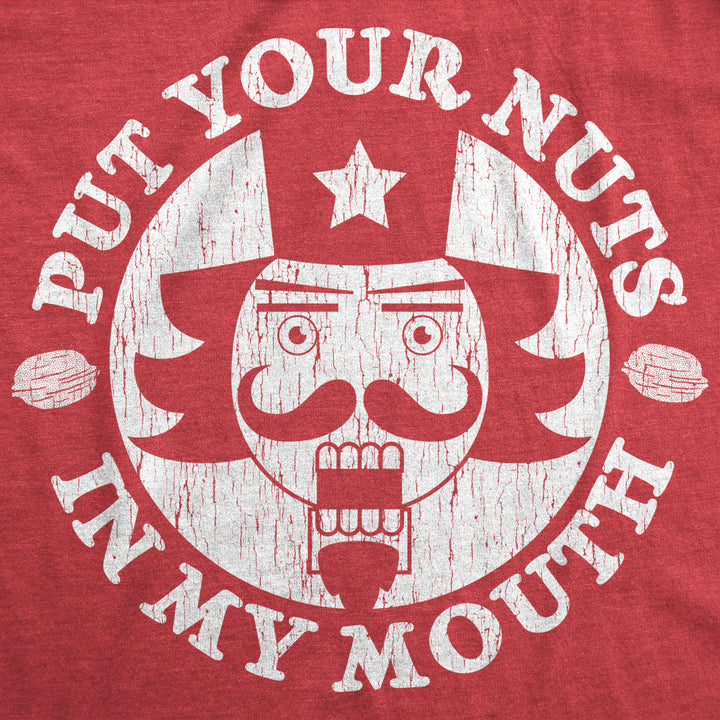 Womens Put Your Nuts In My Mouth Tshirt Funny Christmas Nutcracker Holiday Graphic Tee Image 2