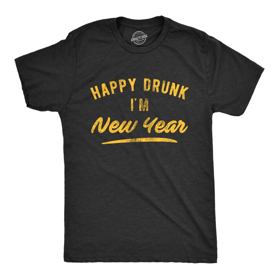 Mens Happy Drunk Im  Year Tshirt Funny Drinking Party Holiday Graphic Novelty Tee Image 1