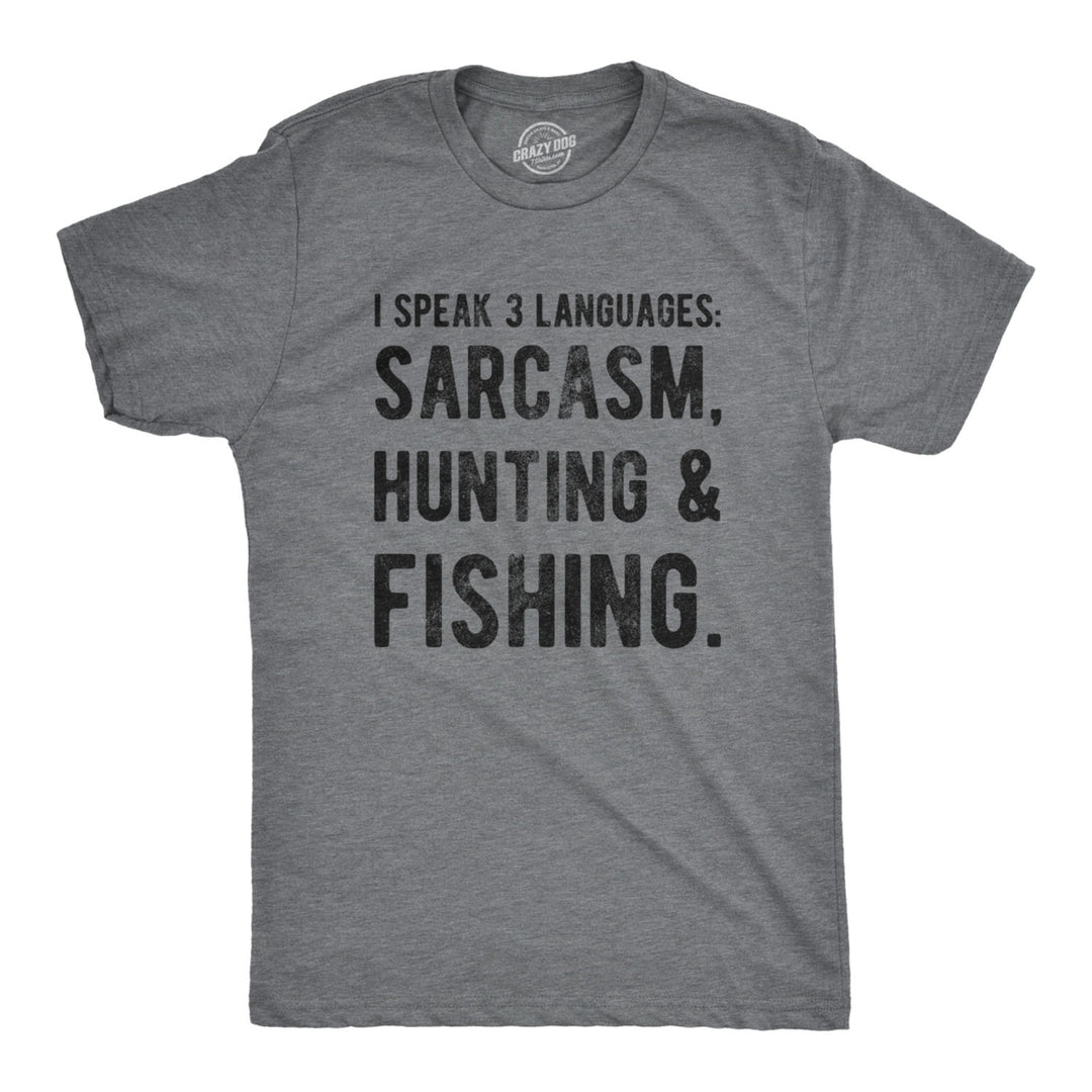 Mens I Speak 3 Languages Sarcasm Hunting And Fishing T shirt Hunter Sarcastic Image 1