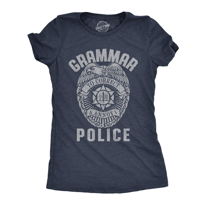 Womens Grammar Police Tshirt Funny Sarcastic English Tee Image 1