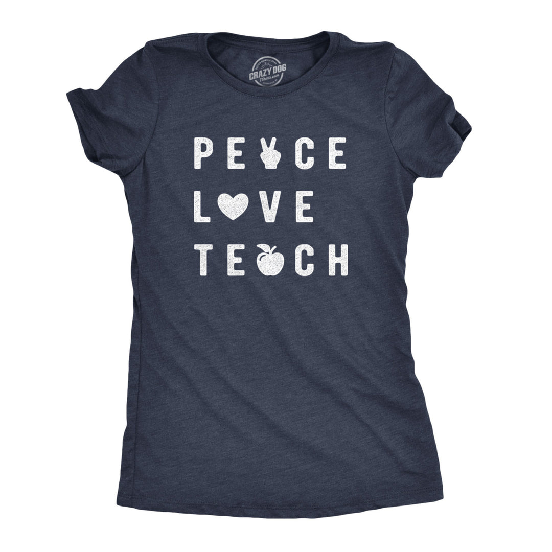 Womens Peace Love Teach Tshirt Funny Elementary High School Teacher Appreciation Tee Image 1