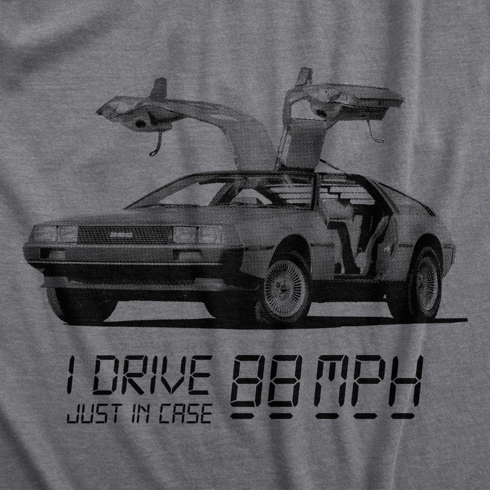 I Drive 88 Miles Per Hour T Shirt Funny Vintage 80s Graphic Tee Cool Nerdy Top Image 2