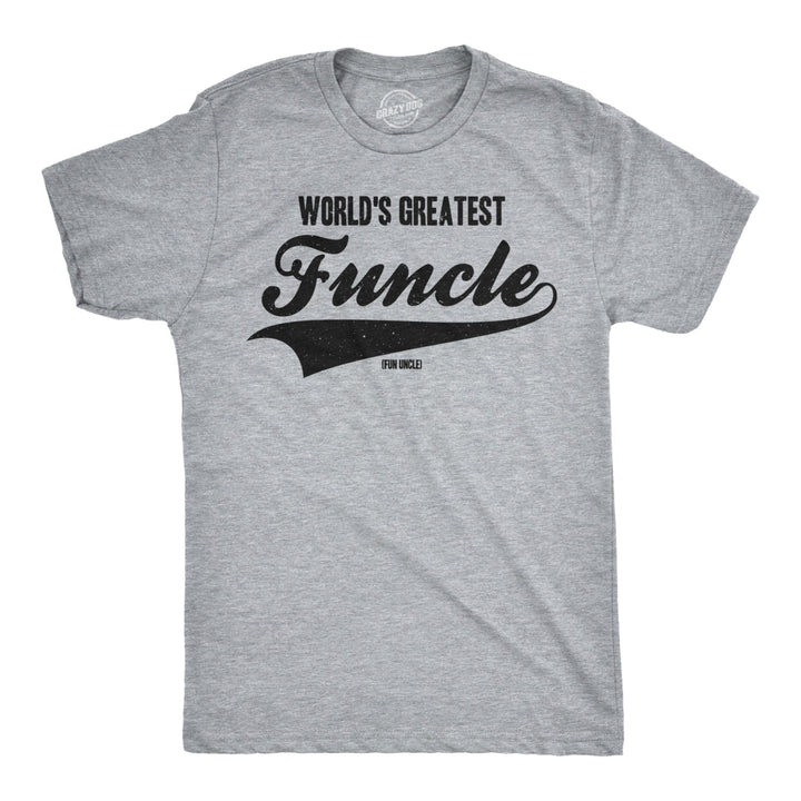 Mens Worlds Greatest Funcle Funny Fun Uncle Gift Sarcastic Novelty Cool T shirt Image 1