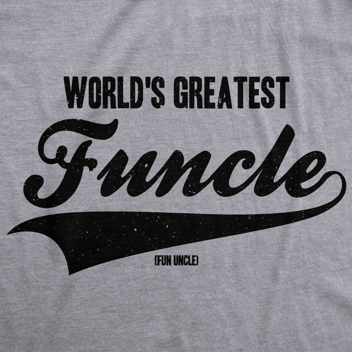 Mens Worlds Greatest Funcle Funny Fun Uncle Gift Sarcastic Novelty Cool T shirt Image 2