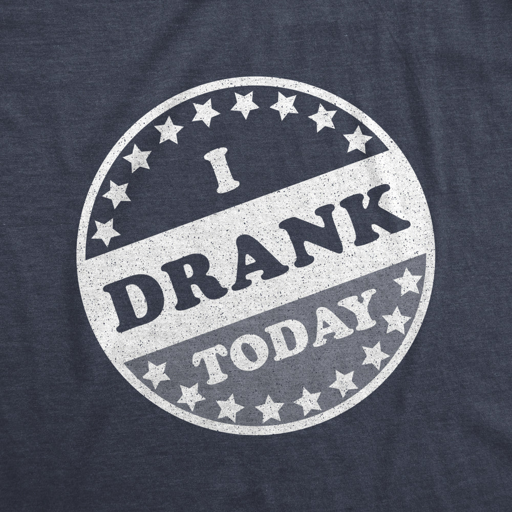 Mens I Drank Today Tshirt Funny I Voted Sticker Beer Wine Graphic Novelty Tee Image 2