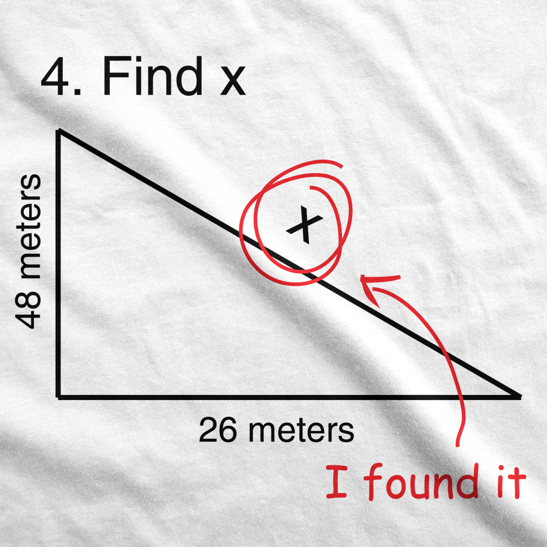 Find X T Shirt Funny Saying Math Teacher Graphic Sarcastic Gift Novelty Dad Joke Image 2