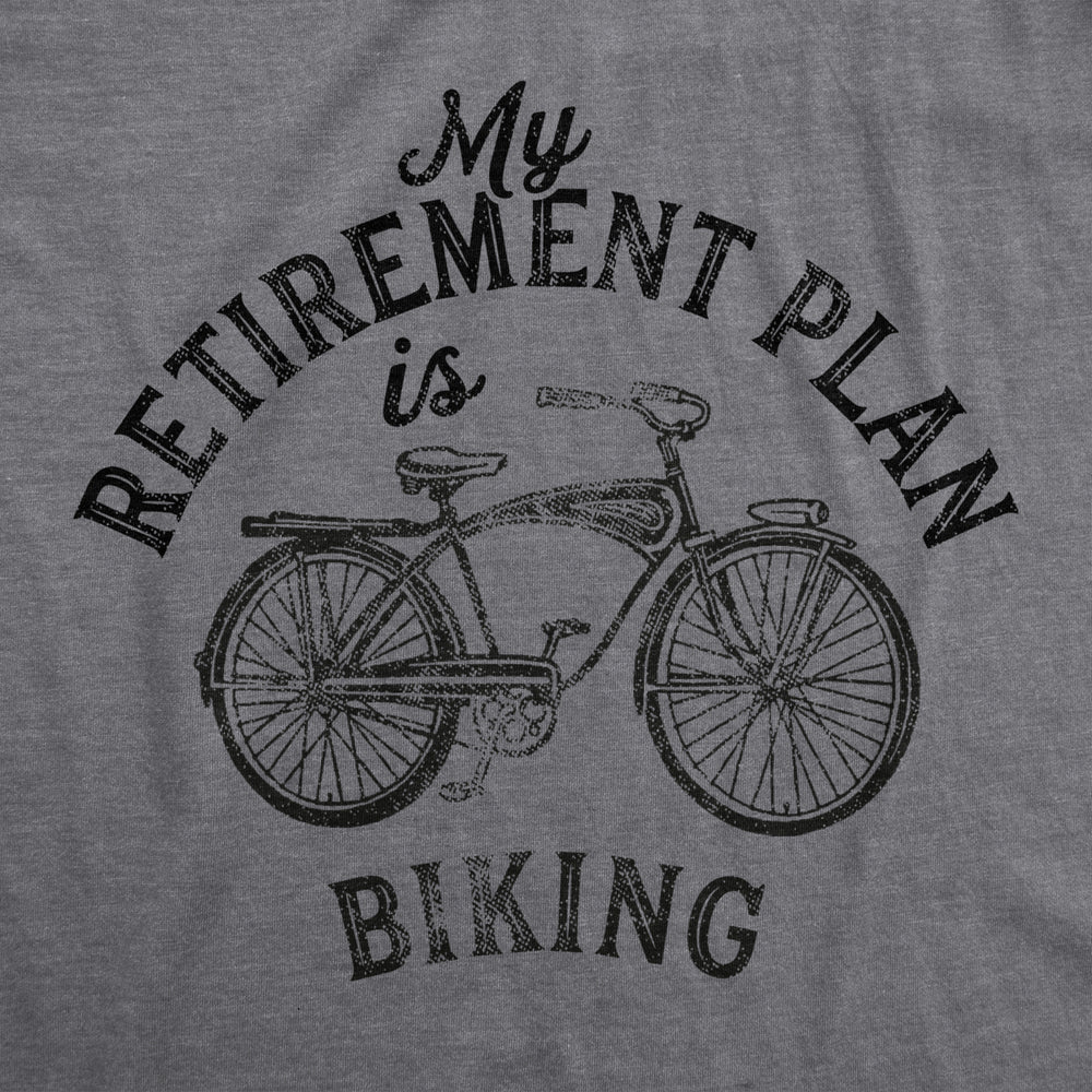 Mens My Retirement Plan Is Biking T shirt Funny Over The Hill Cycologist Tee Image 2