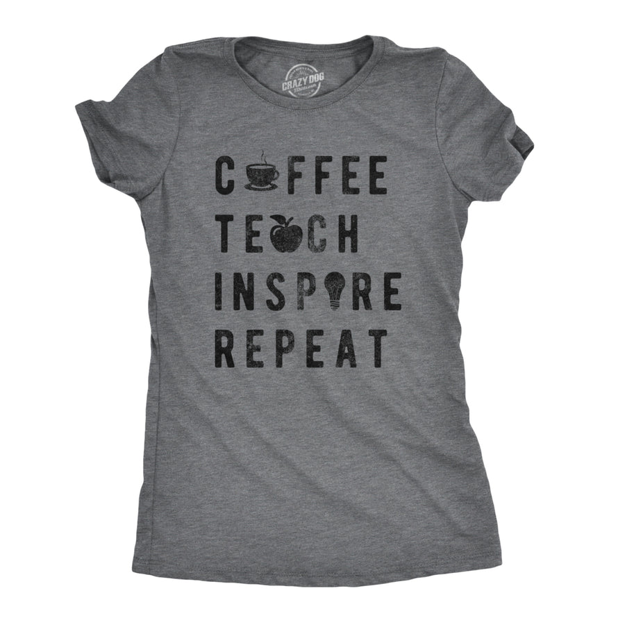 Womens Coffee Teach Inspire Repeat Cool T shirt Cute Teacher Image 1