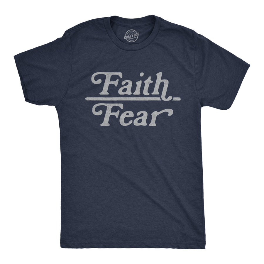 Mens Faith Over Fear Tshirt Cute Religion Faithful Empowerment Novelty Tee Image 1