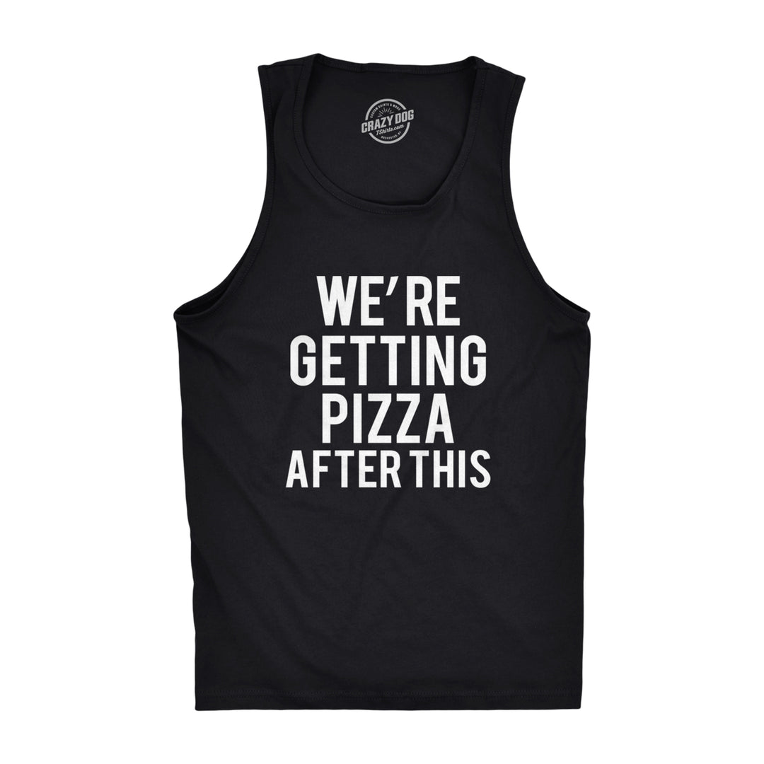 Mens Were Getting Pizza After This Funny Workout Sleeveless Gym Fitness Tank Top Image 1