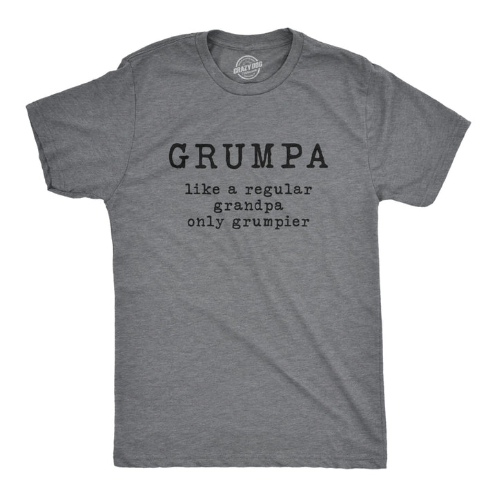 Mens Grumpa Like Regular Grandpa Only Grumpier Tshirt Funny Grandfather Tee Image 1