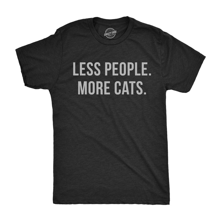 Mens Less People More Cats Tshirt Funny Pet Kitten Lower Tee For Guys Image 1