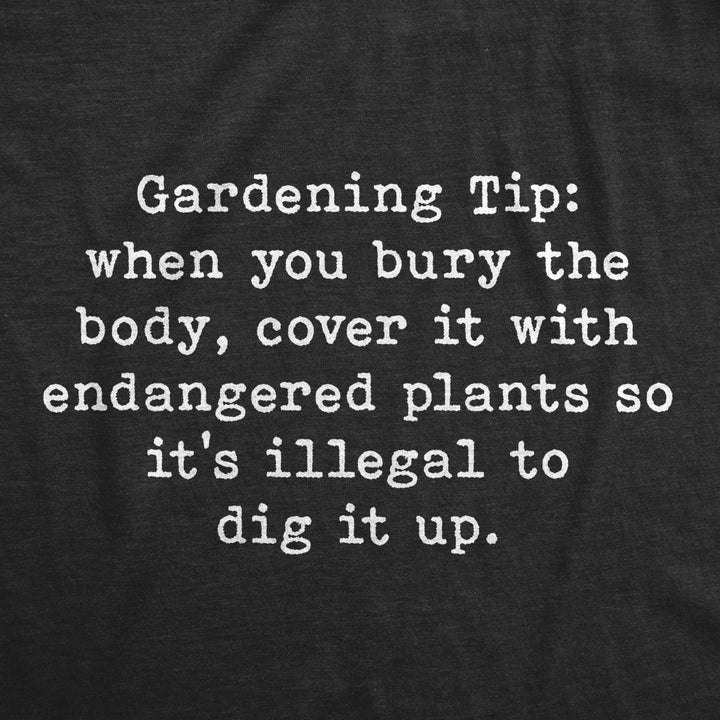 Womens Gardening Tip Tshirt Funny Bury The Body Halloween Sarcastic Novelty Tee Image 2