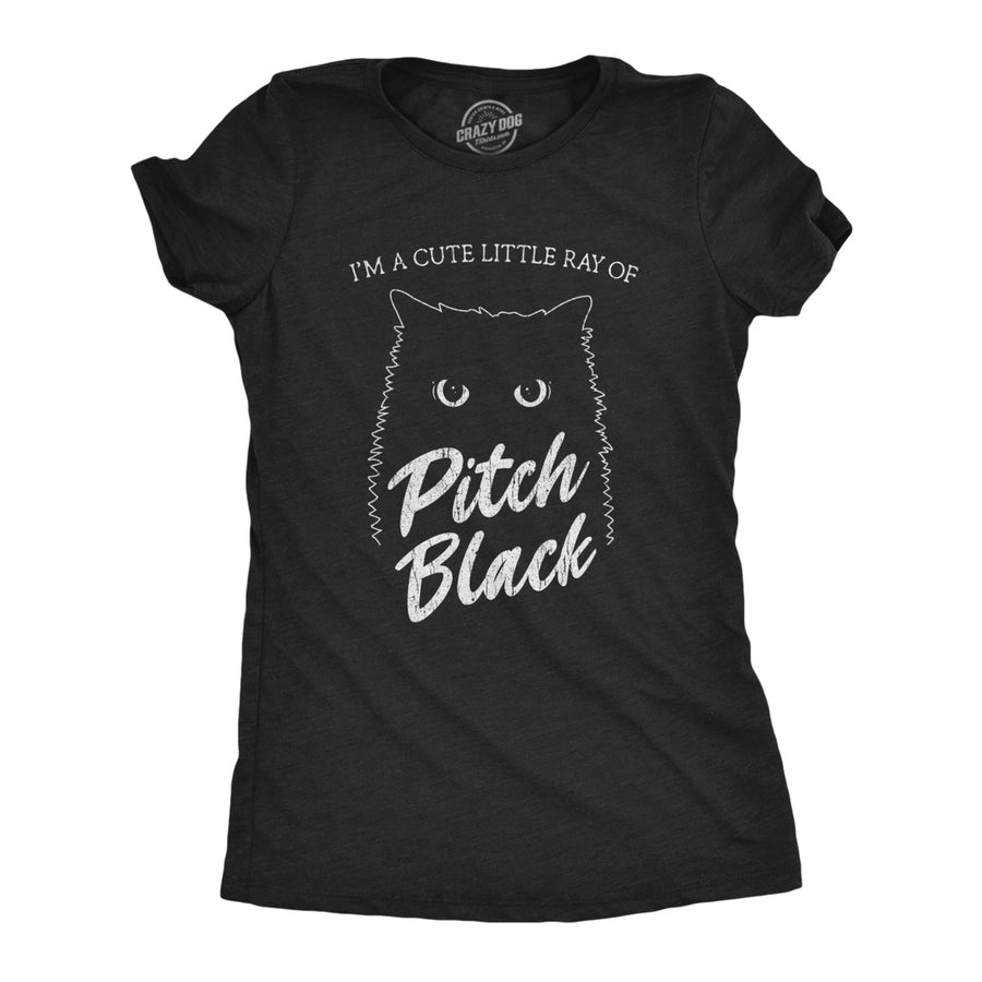 Womens Im A Cute Little Ray Of Pitch Black Tshirt Funny Pet Cat Kitty Halloween Graphic Novelty Tee Image 1