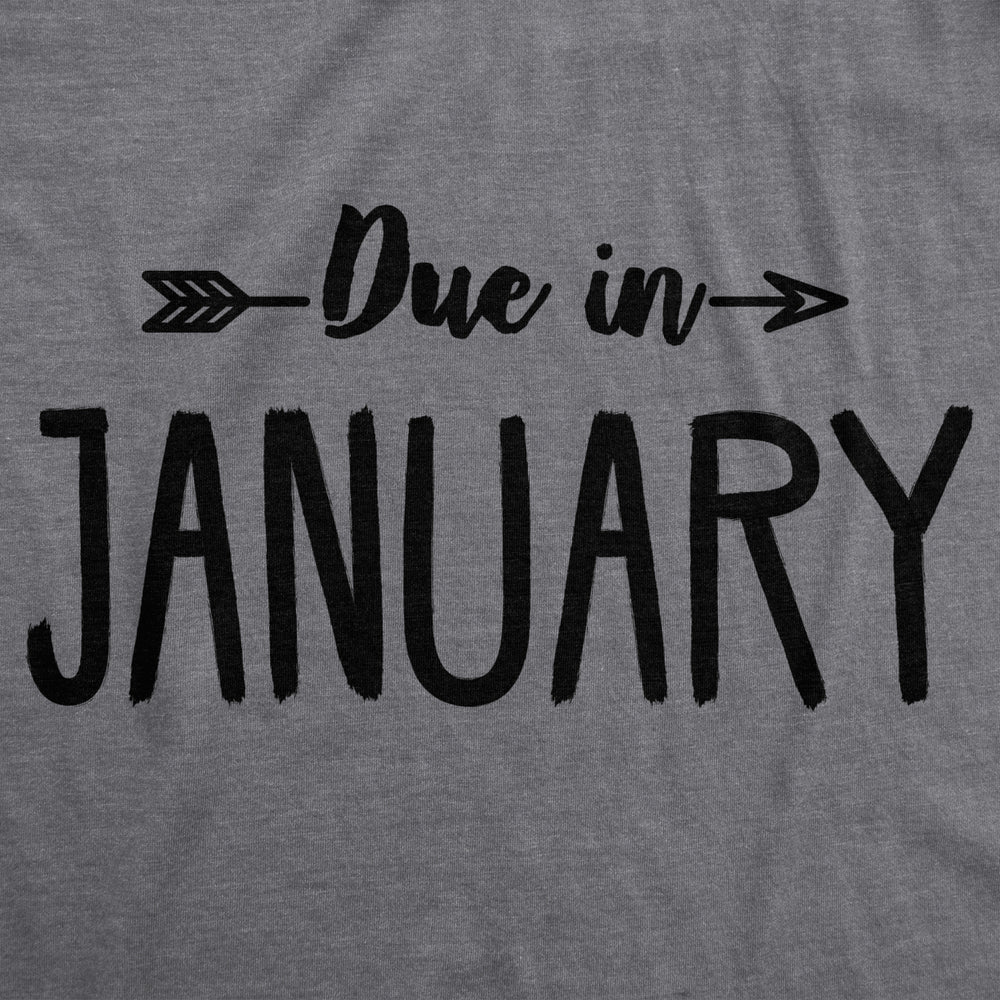 Maternity Due In January Funny T shirts Pregnant Shirts Announce Pregnancy Month Shirt Image 2