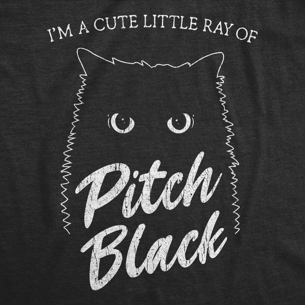 Womens Im A Cute Little Ray Of Pitch Black Tshirt Funny Pet Cat Kitty Halloween Graphic Novelty Tee Image 2