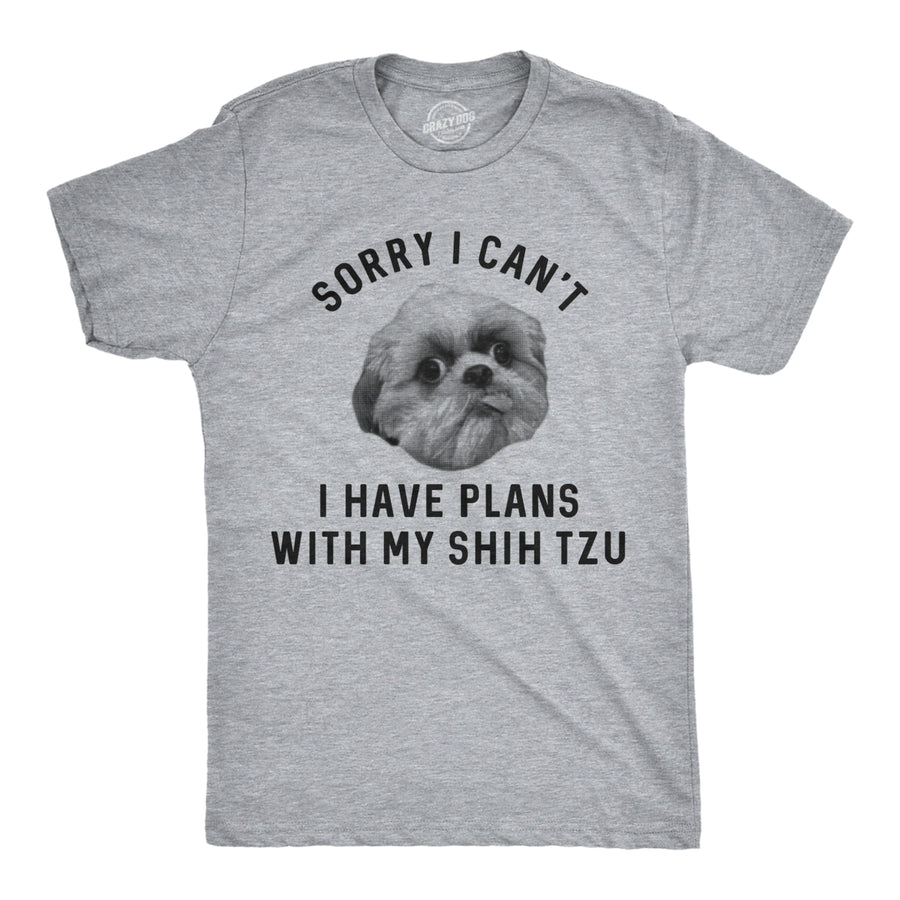 Mens Sorry I Cant I Have Plans With My Shih Tzu Tshirt Funny Pet Puppy Animal Lover Novelty Tee Image 1