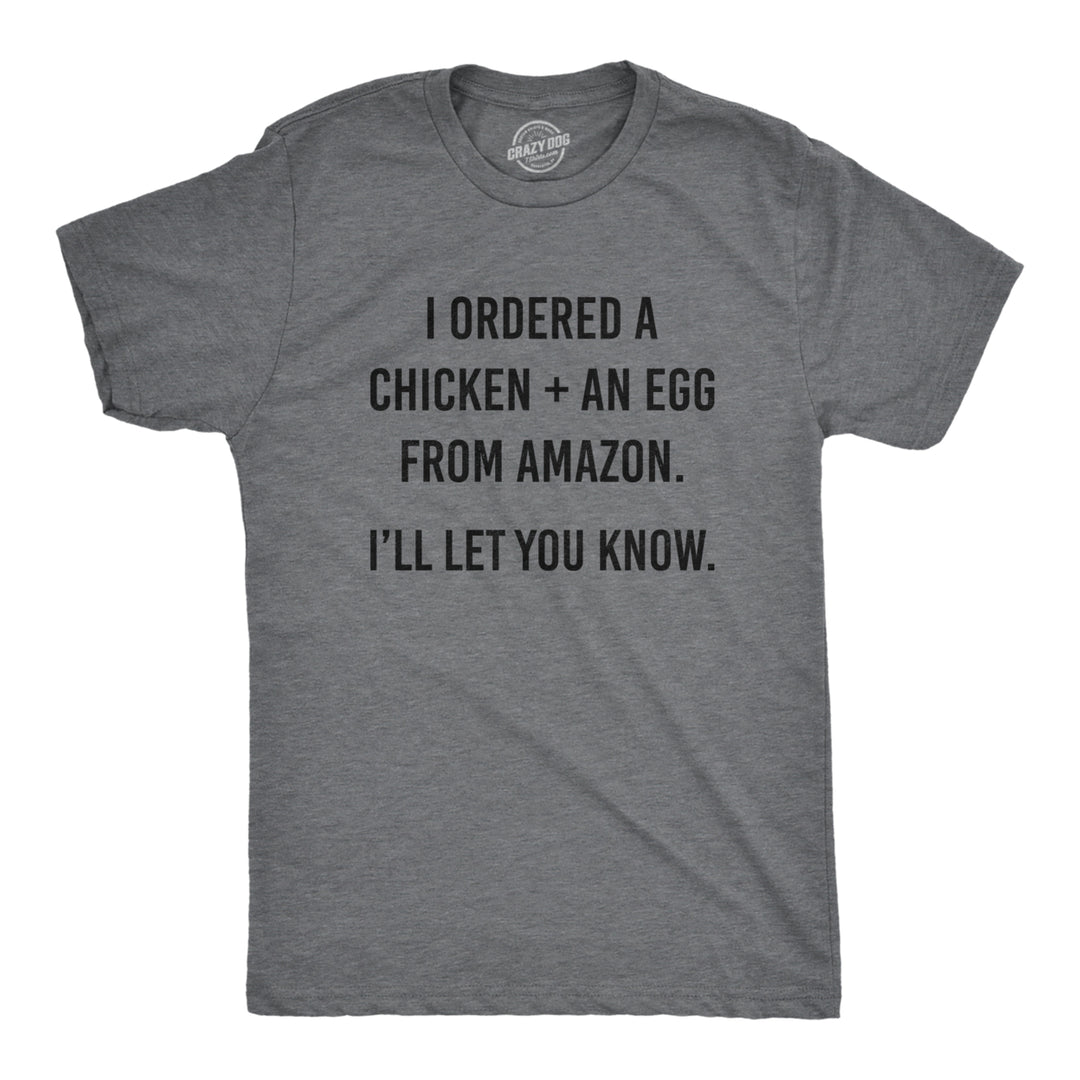 Mens I Ordered A Chicken And An Egg Tshirt Funny What Came First Graphic Joke Tee Image 1