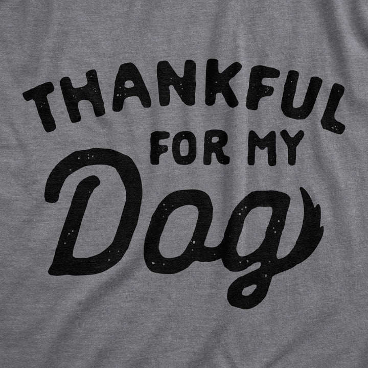 Womens Thankful For My Dog Tshirt Funny Cute Pet Puppy Thanksgiving Graphic Tee Image 2