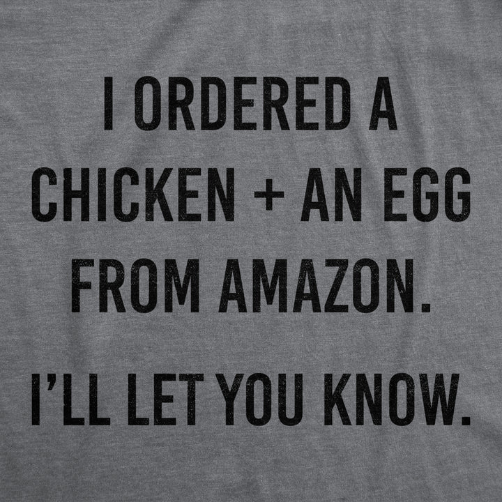 Mens I Ordered A Chicken And An Egg Tshirt Funny What Came First Graphic Joke Tee Image 2