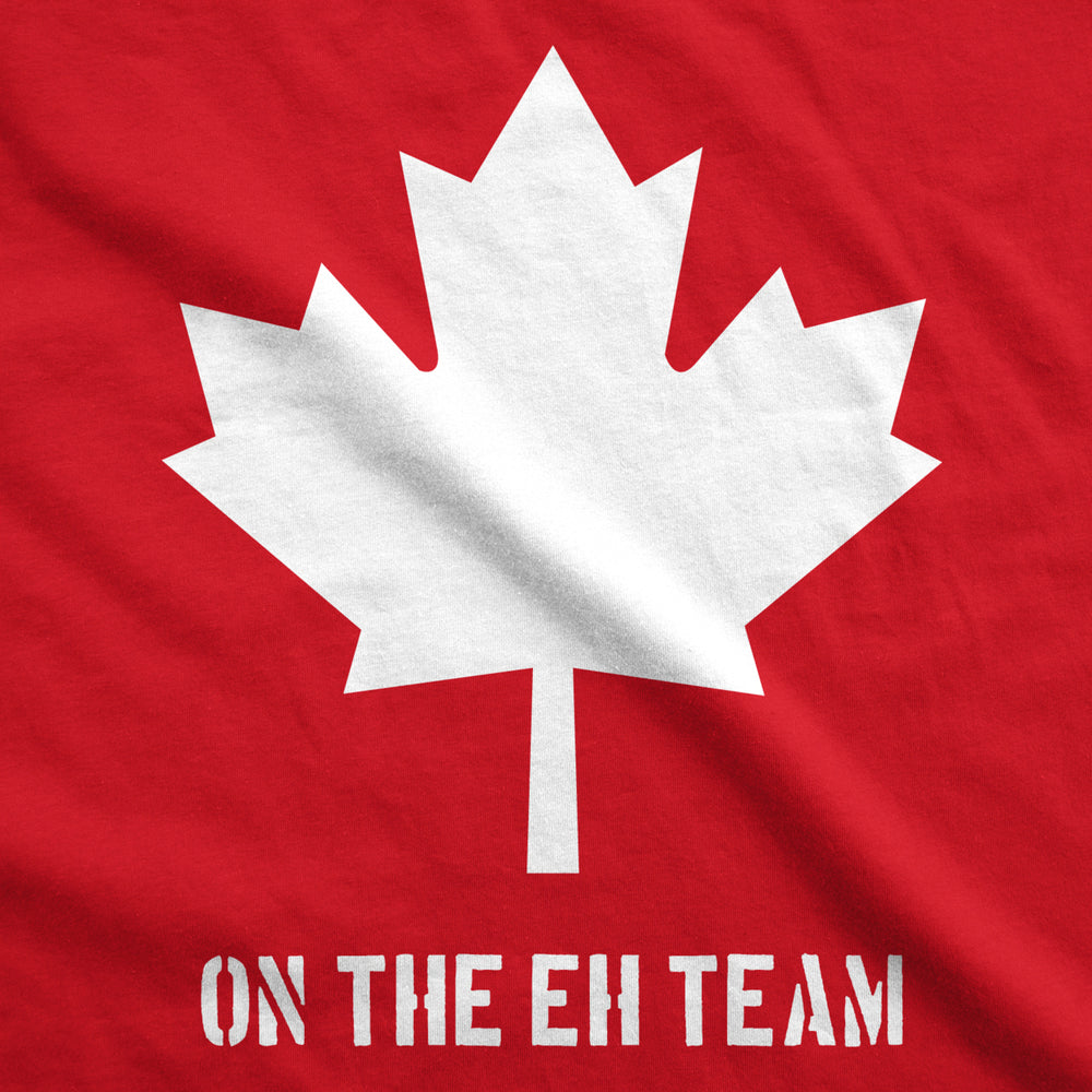 Mens On The Eh Team Canada T Shirt Funny Novelty Sarcasm Canadian Gift Cool Image 2