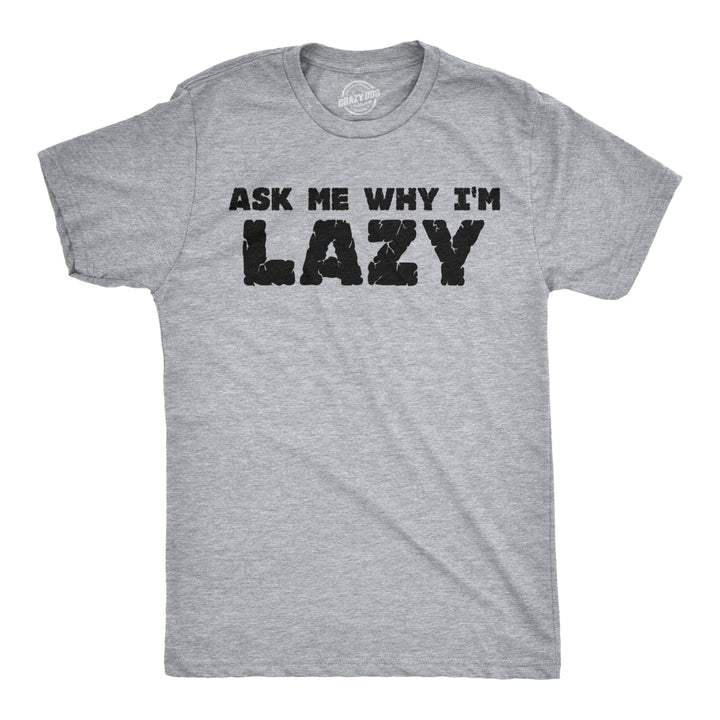 Ask Me Why Im Lazy T Shirt Funny Flip Sloth Cute Graphic Animal Tees Nerdy Cool Image 2