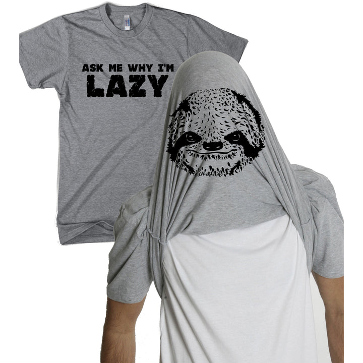 Ask Me Why Im Lazy T Shirt Funny Flip Sloth Cute Graphic Animal Tees Nerdy Cool Image 6