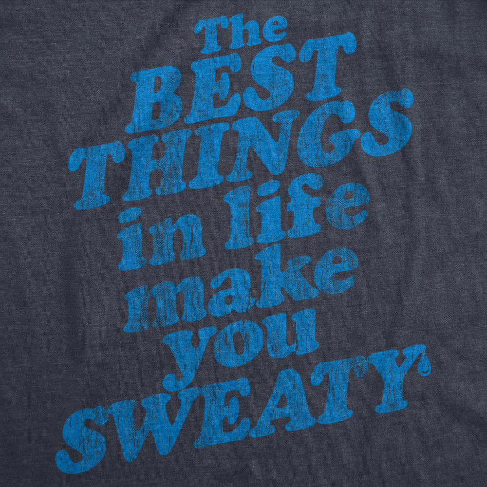 Womens The Best Things In Life Make You Sweat Tshirt Funny Fitness Workout Novelty Tee Image 2