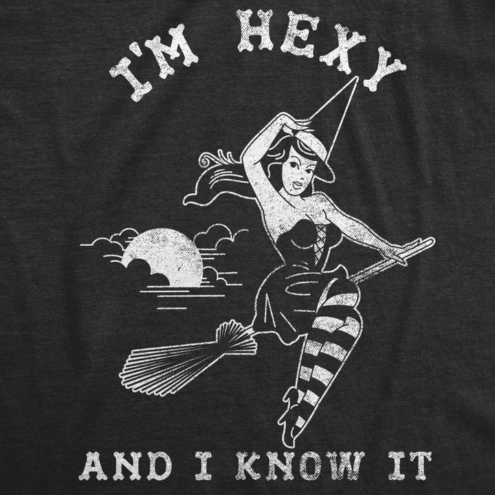 Womens Im Hexy And I Know It Tshirt Funny Halloween Witch Tee Image 2