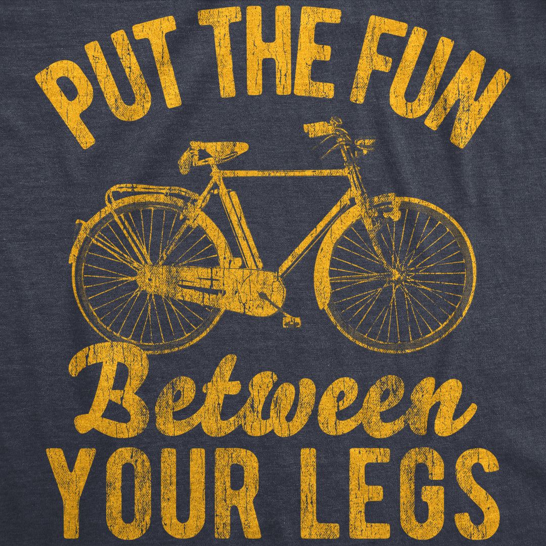 Mens Put The Fun Between Your Legs Tshirt Funny Bicycle Biking Cruiser Novelty Tee Image 2