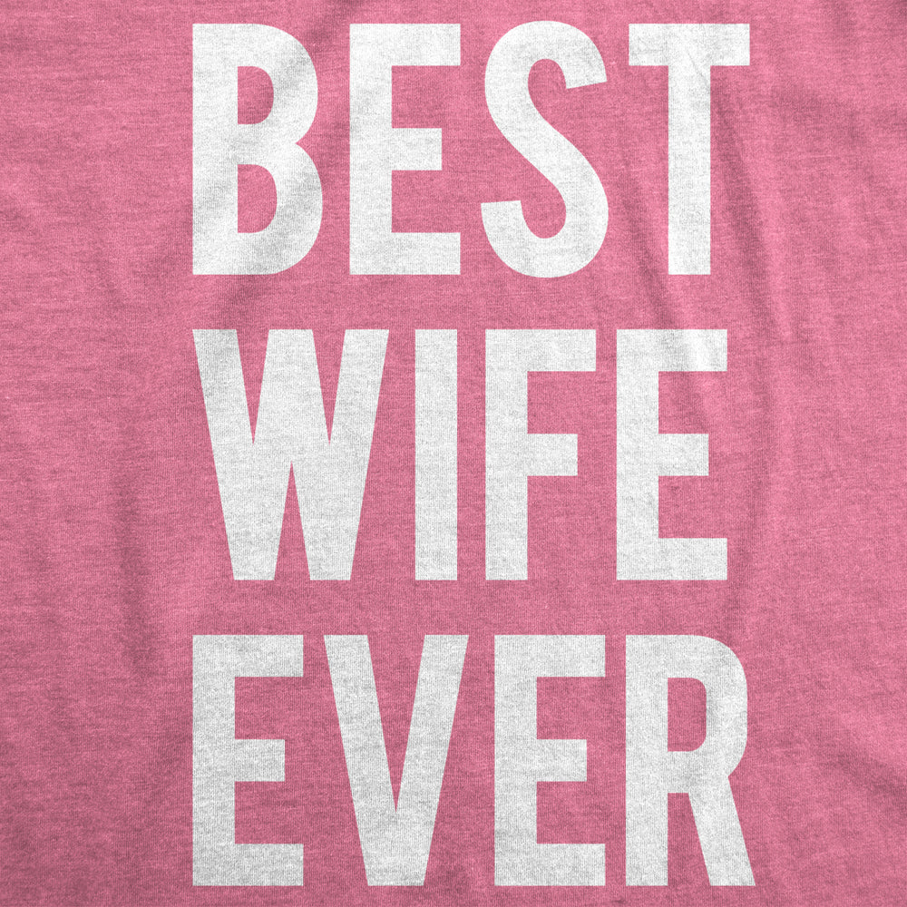 Womens Best Wife Ever T Shirt Cute Graphic Tee for Mom Funny Cool Sarcastic Top Image 2