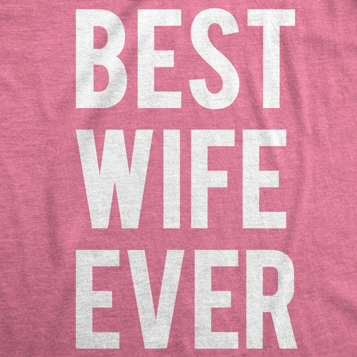 Womens Best Wife Ever T Shirt Cute Graphic Tee for Mom Funny Cool Sarcastic Top Image 2