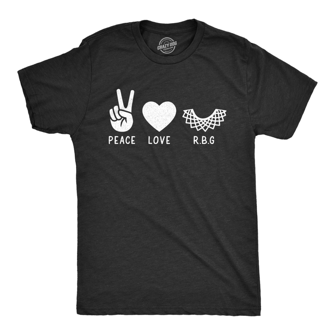 Mens Peace Love RBG Tshirt Ruth Bader Ginsburg Supreme Court Justice Protest Novelty Tee Image 1