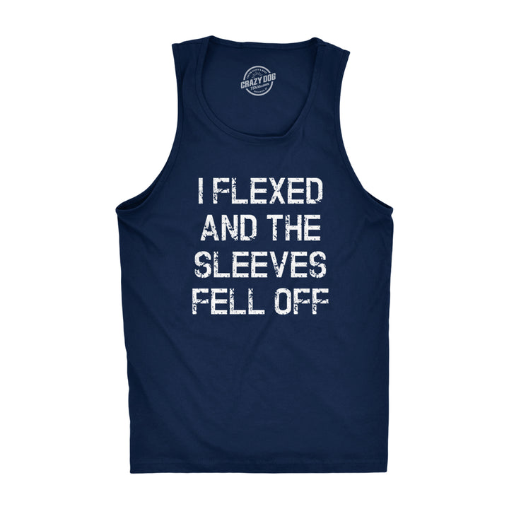 Mens I Flexed and the Sleeves Fell Off Tank Top Funny Sleeveless Gym Workout Shirt Image 1