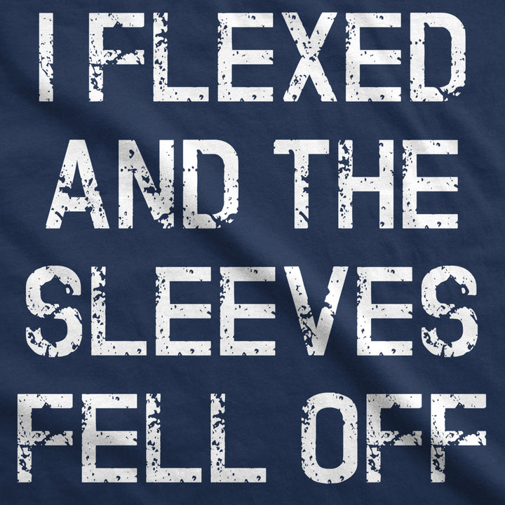 Mens I Flexed and the Sleeves Fell Off Tank Top Funny Sleeveless Gym Workout Shirt Image 2