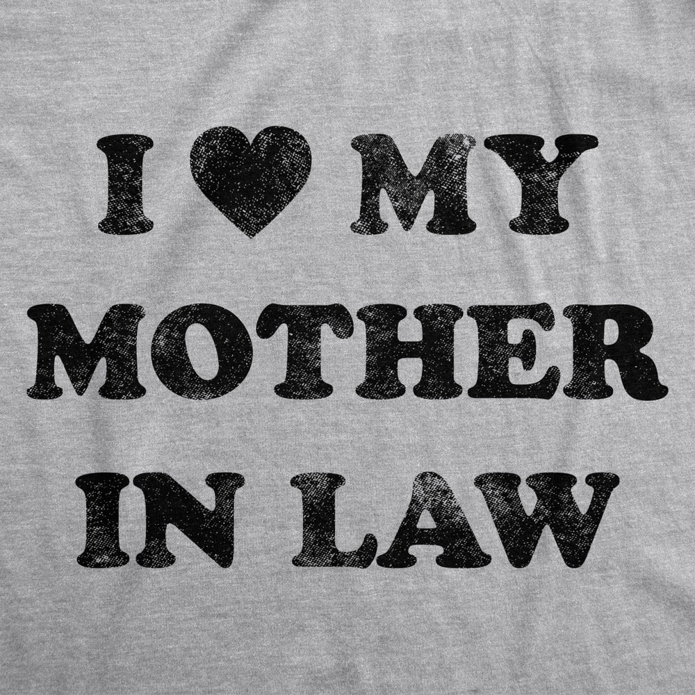 Mens I Love My Mother In Law Tshirt Funny Family Tee Image 2