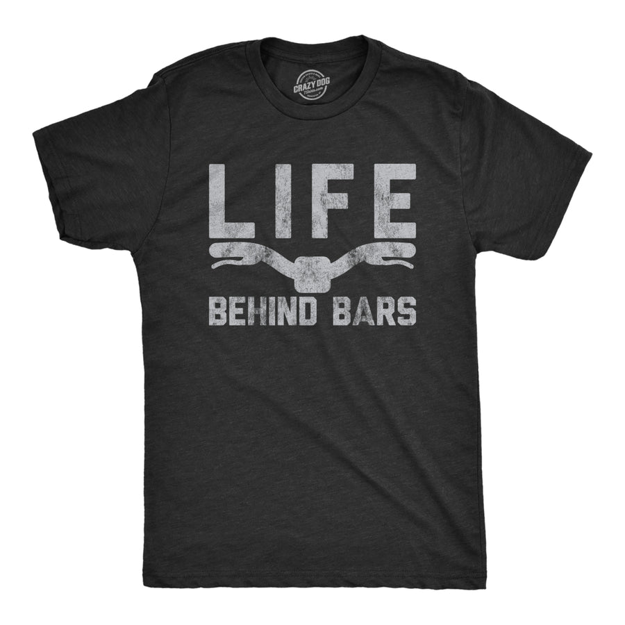 Mens Life Behind Bars T shirt Funny Cycling Bike Graphic Cycologist Novelty Tee Image 1