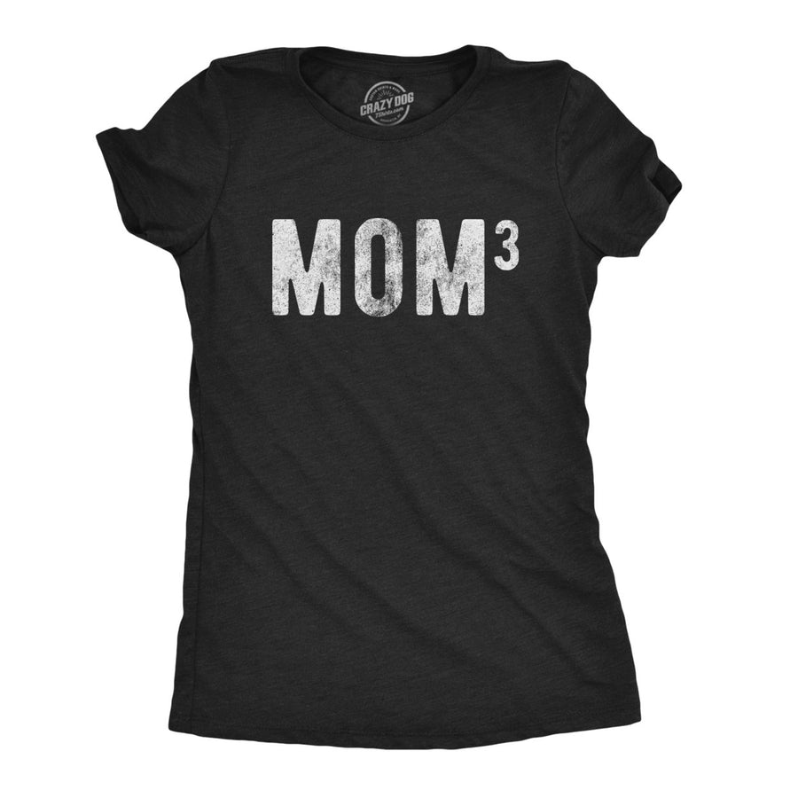 Womens Mom Of Three Tshirt Funny Mothers Day Cubed Math Adulting Graphic Tee Image 1