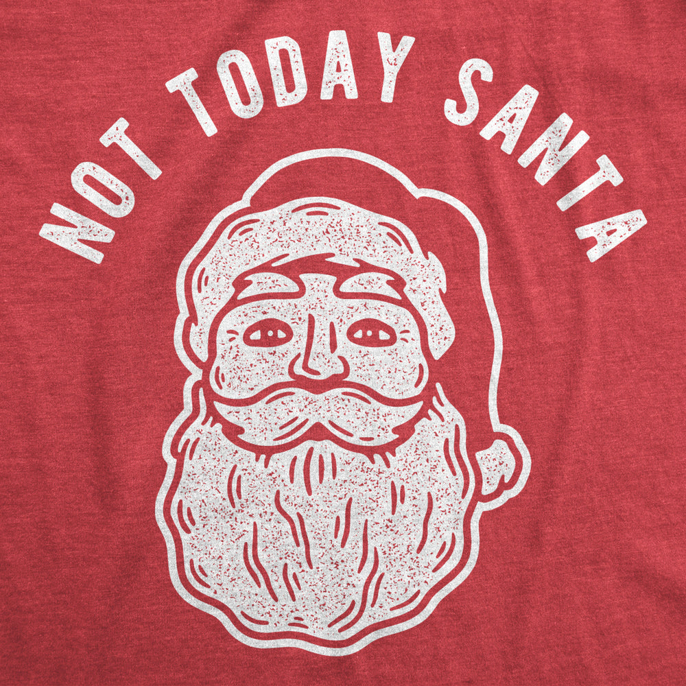 Womens Not Today Santa tshirt Funny Christmas Party Holiday Graphic Tee Image 2