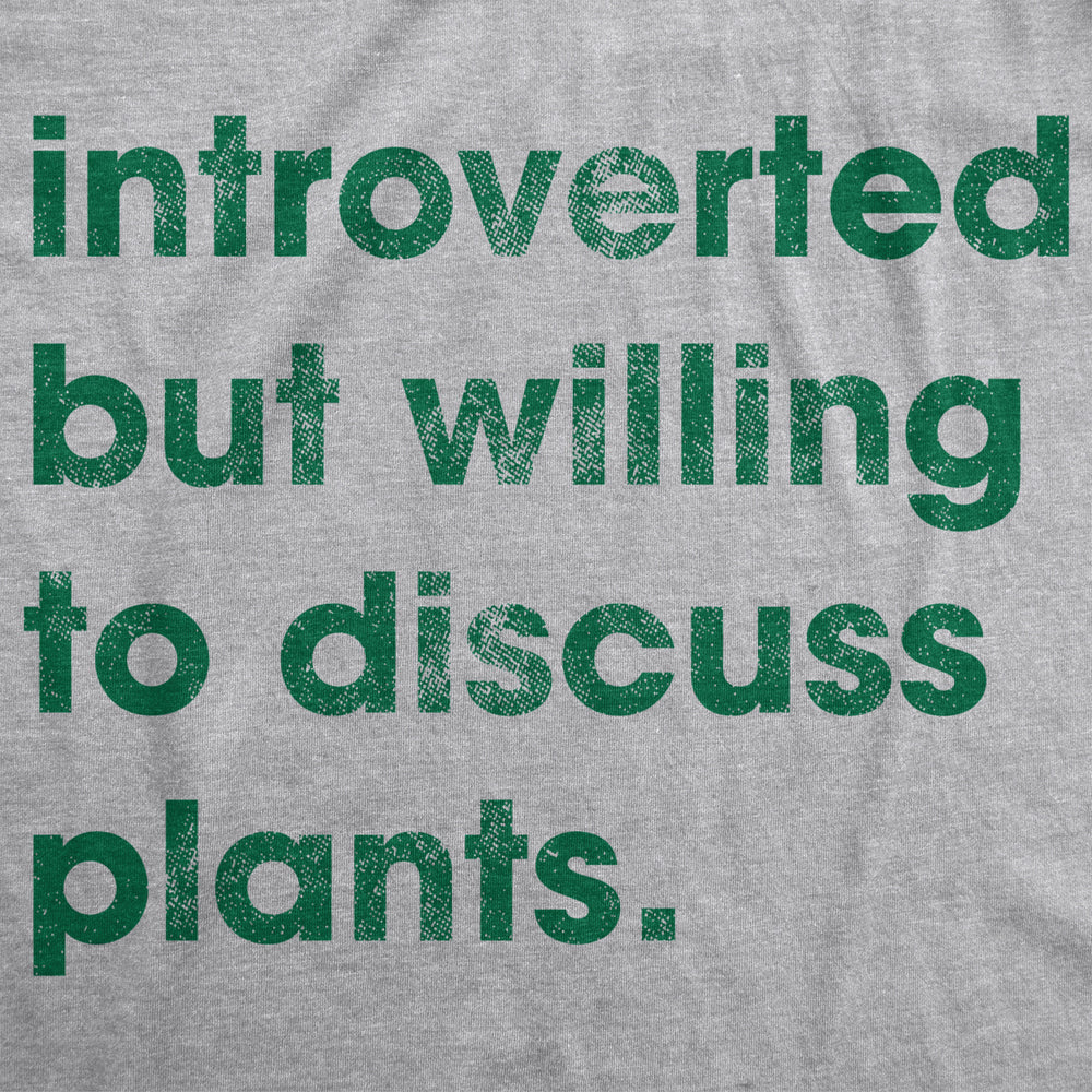 Mens Introverted But Willing To Discuss Plants Tshirt Funny Gardening Tee Image 2