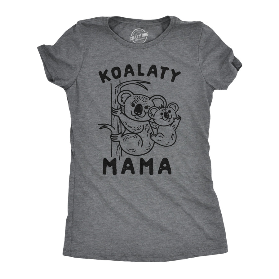 Womens Koalaty Mama Tshirt Cute Koala Mothers Day Novelty Tee Image 1