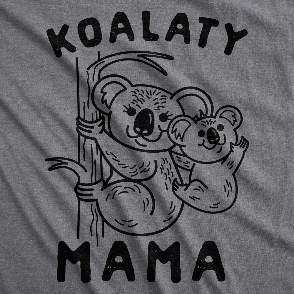 Womens Koalaty Mama Tshirt Cute Koala Mothers Day Novelty Tee Image 2