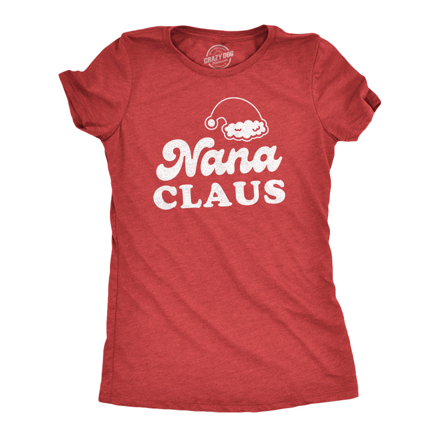 Womens Nana Claus Tshirt Funny Christmas Grandmother Holiday Party Novelty Tee Image 1