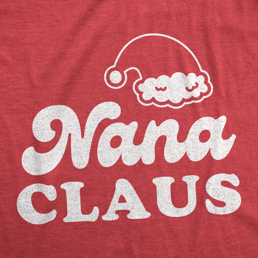 Womens Nana Claus Tshirt Funny Christmas Grandmother Holiday Party Novelty Tee Image 2