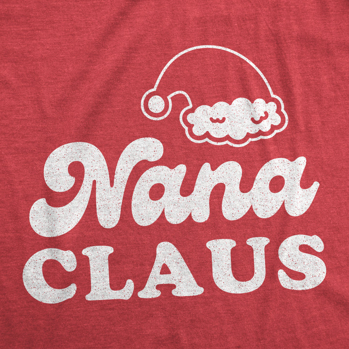 Womens Nana Claus Tshirt Funny Christmas Grandmother Holiday Party Novelty Tee Image 2