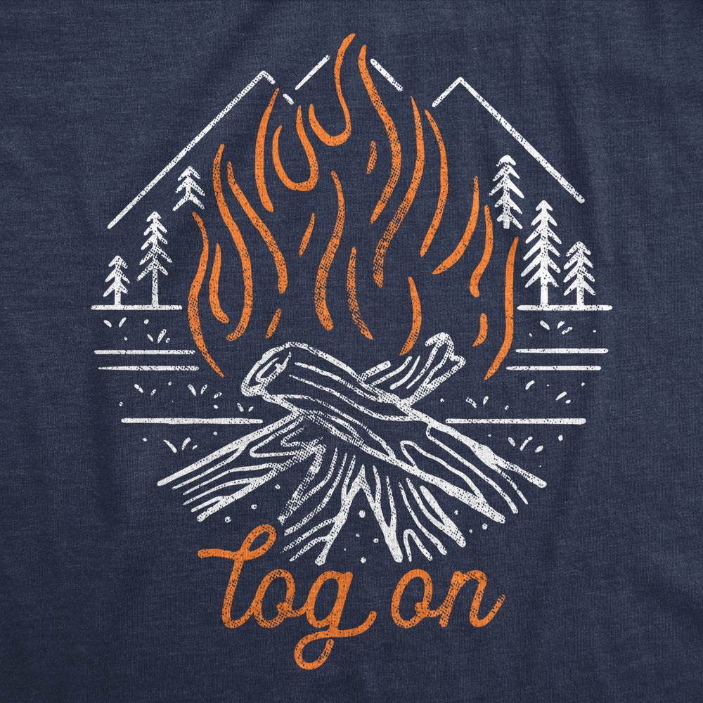 Mens Log On Tshirt Funny Camping Campfire Bonfire Woods Nature Graphic Novelty Tee Image 2