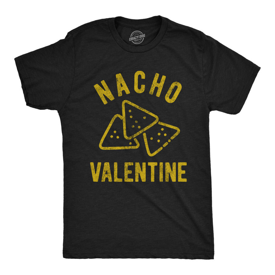 Mens Nacho Valentine Tshirt Funny Cheesy Valentines Day Tee Image 1