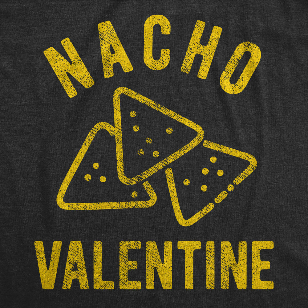 Mens Nacho Valentine Tshirt Funny Cheesy Valentines Day Tee Image 2